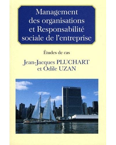 Management des organisations et Responsabilité sociale de l'entreprise : Etudes de cas